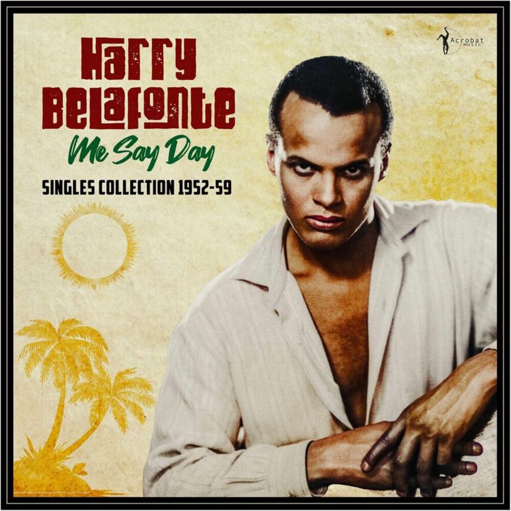 Harry Belafonte - Me Say Day: Singles Collection 1952-59  LP LP
